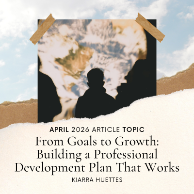 From Goals to Growth: Building a Professional Development Plan That Works