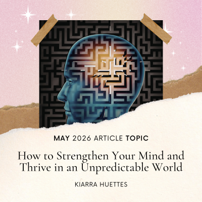 How to Strengthen Your Mind and Thrive in an Unpredictable World